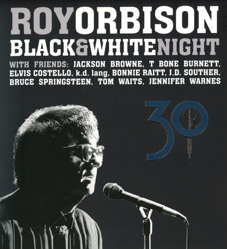 Black & White Night 30 ( Cd / Blu Ray  Edition)  Roy Orbison