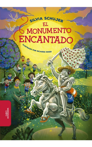 El Monumento Encantado - Silvia Schujer