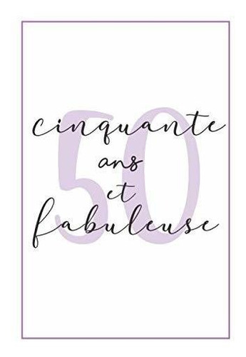 Anniversaire 50 Ans Pour Elle Elise Moon Publishing Mercado Libre Anniversaire 50 Ans Pour Elle Elise Moon Publishing Mercado Libre