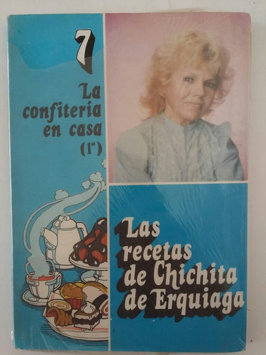 Las Recetas De Chichita De Erquiaga. No. 7.