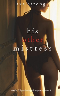 Libro His Other Mistress (a Stella Fall Psychological Sus...