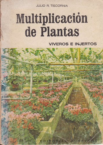 Multiplicación De Plantas - Julio Tiscornia