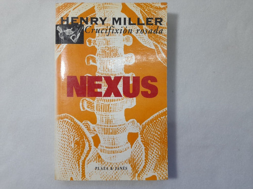 Nexus Henry Miller Crucifixión Rosada