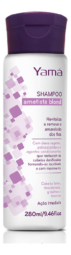 Shampoo Ametista Blond Matizador Loiro Yamá 280ml