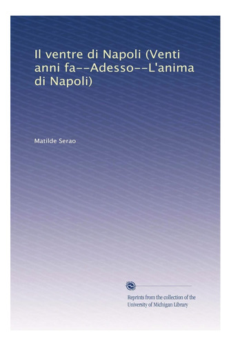 Libro: Il Ventre Di Napoli (venti Anni Fa--adesso--l Anima D