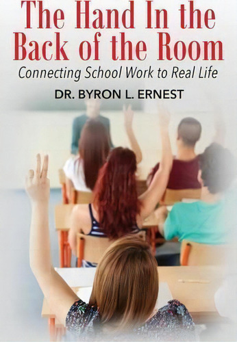 The Hand In The Back Of The Room, De Dr Byron L Ernest. Editorial Outskirts Press, Tapa Blanda En Inglés