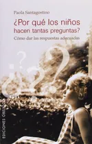 Comprar ¿por Qué Los Niños Hacen Tantas Preguntas?: Como Dar Las Res