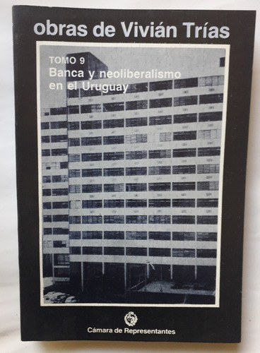 Vivian Trias Banca Y Neoliberalismo En El Uruguay Como Nuevo