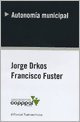 Libro Autonomia Municipal - Drkos Jorge / Fuster Francisco (