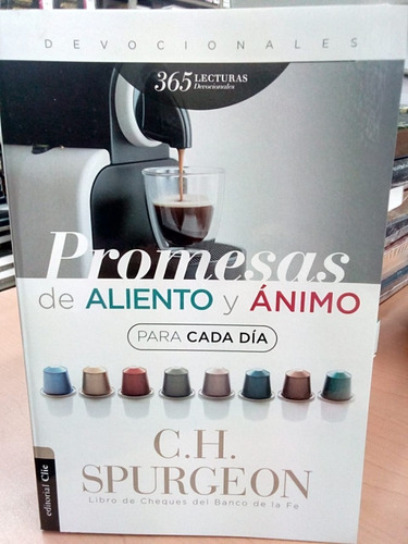 Libro De Promesas De Aliento Y Ánimo Para Cada Día, De Charles H. Spurgeon. Editorial Clie, Tapa Blanda En Español, 2019