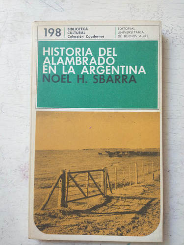 Historia Del Alambrado En La Argentina Noel H. Sbarra