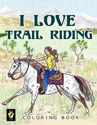 Libro I Love Trail Riding Coloring Book - Ellen Sallas