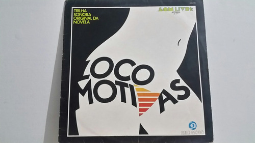 Lp Loco-motivas (trilha Sonora Original Da Novela)-raríssimo