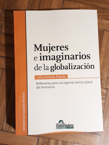 Mujeres E Imaginarios De La Globalización. Celia Amorós