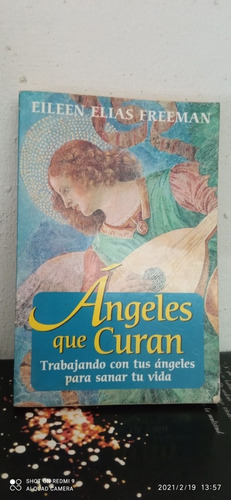 Libro Ángeles Que Curan. Eileen Elías Freeman