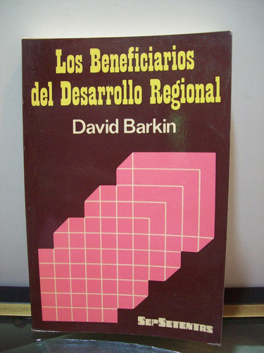 Adp Los Beneficiarios Del Desarrollo Regional David Barkin