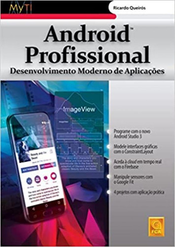 Android Profissional Desenvolvimento moderno de aplicações, de Ricardo Ricardo Queirós. Editorial FCA, tapa mole en português