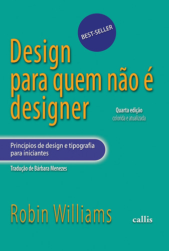 Design Para Quem Não é Designer, de Williams, Robin. Callis Editora Ltda., capa mole em português, 2013