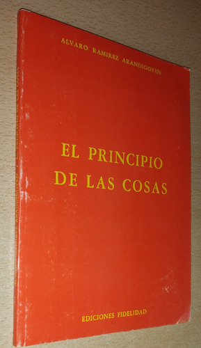 El Principio De Las Cosas A. R. Arandigoyen Fidelidad 1985