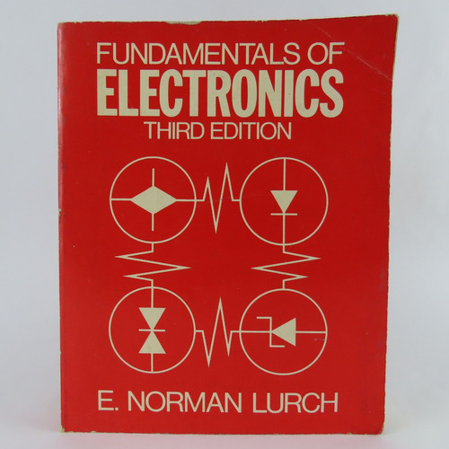 L8868 E Norman Lurch -- Fundamentals Of Electronics