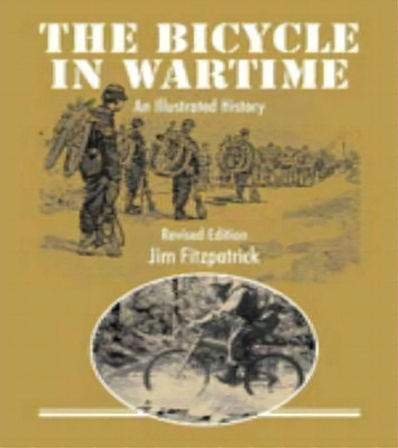 The Bicycle In Wartime, De Jim Fitzpatrick. Editorial Star Hill Studio, Tapa Blanda En Inglés