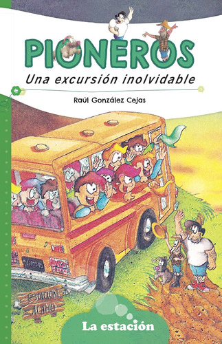 Pioneros - Mhl Verde - Raul Gonzalez Cejas, de Gonzalez Cejas, Raul. Editorial La Estacion, tapa blanda en español, 2023