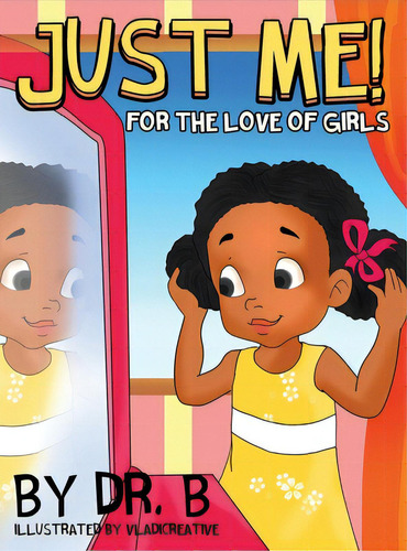 Just Me! For The Love Of Girls, De B.. Editorial Lightning Source Inc, Tapa Dura En Inglés
