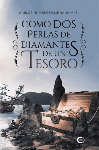 Como Dos Perlas De Diamantes De Un Tesoro, De Mejia Jaimes , Carlos Humberto.., Vol. 1.0. Editorial Caligrama, Tapa Blanda, Edición 1.0 En Español, 2020