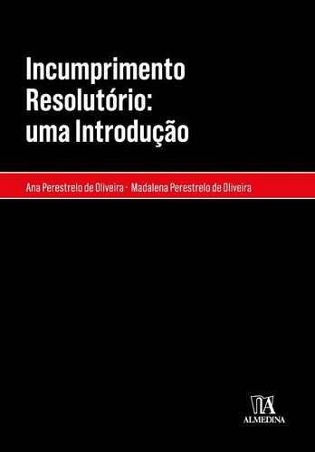 Libro Incumprimento Resolutorio Uma Introducao De Oliveira A