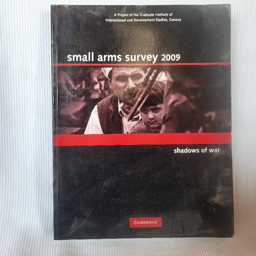 Small Arms Survey 2009 Cambridge University Press En Ingles