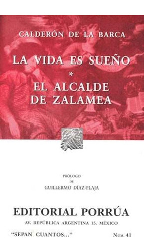 Vida Es Sueño - Alcalde De Zalamea - Calderón - Porrúa