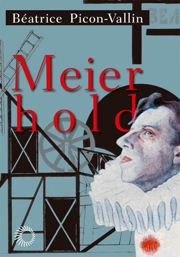 Meierhold, de Picon-Vallin, Beatrice. Editora Perspectiva Ltda., capa mole em português, 2013