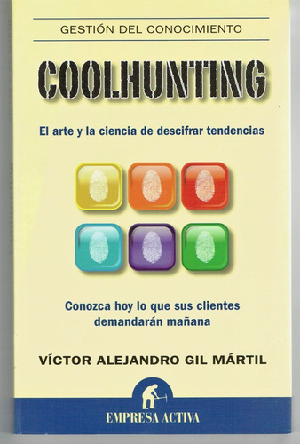 Coolhunting -gestión Del Conocimiento - Gil Mártil