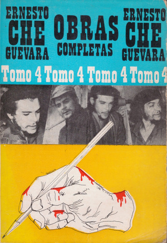 Obras Completas Tomo 4 - Ernesto Che Guevara ( M B Estado )