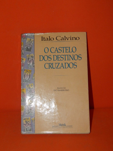 O Castelo Dos Destinos Cruzados - Italo Calvino