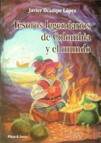 Libro Tesoros Legendarios De Colombia Y El Mundo