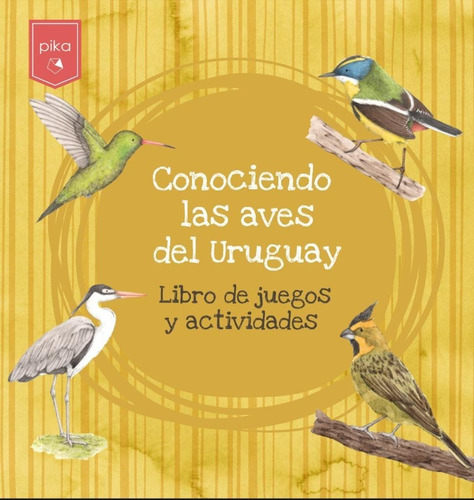 Libro Conociendo Las Aves Del Uruguay Pika Cadaqués Kids