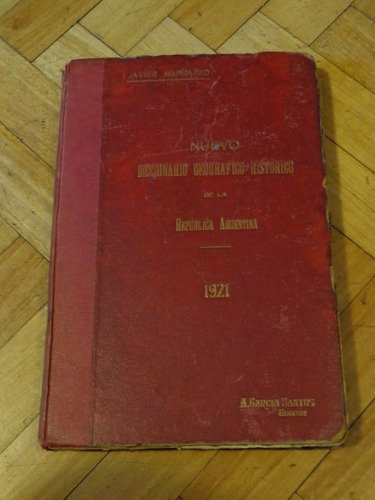 Nvo Diccionario Geográfico Histórico Argentino Marraz&-.