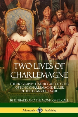 Libro Two Lives Of Charlemagne: The Biography, History An...