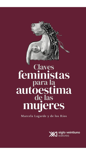 Claves Feministas Para La Autoestima De Las Mujeres - Marcel