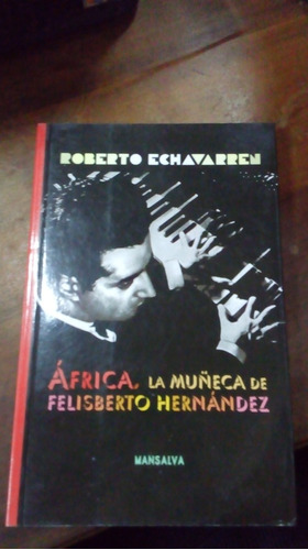 Libro África  La Muñeca De Felisberto Henández