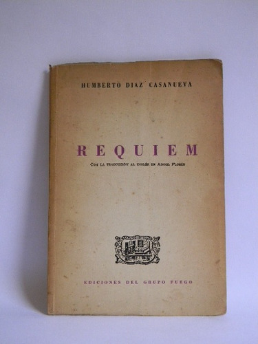Requiem H. Díaz Casanueva Ed. Bilingüe Grupo Fuego 1958