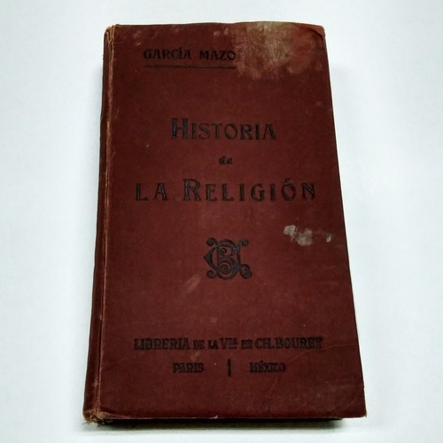 Libro Antiguo 1897 Historia De La Religion Tomo 2 García Maz