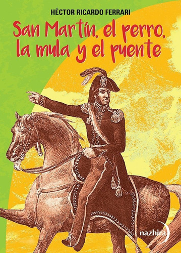 San Martín, El Perro, La Mula Y El Puente - Ferrari Ricardo
