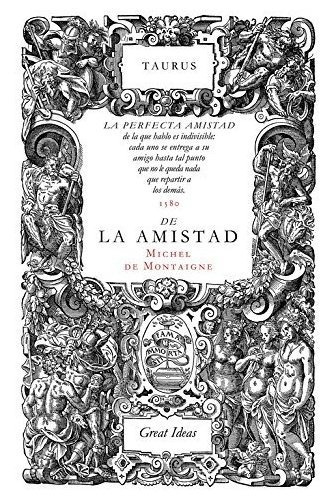 De La Amistad (serie Great Ideas 31), De Montaigne, Michel De. Editorial Taurus, Tapa Blanda En Español