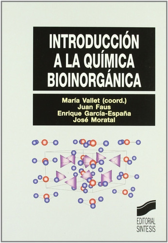 Introducción A La Química Bioinorgánica, De Vallet Regi, Maria. Editorial Síntesis, Tapa Blanda En Español, 2003