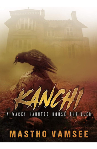 Libro: Kanchi A Wacky Haunted House Thriller (spookoholic)