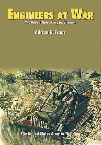 Engineers At War (u.s. Army In Vietnam Series), De Adrian G. Traas. Editorial Books Express Publishing, Tapa Blanda En Inglés