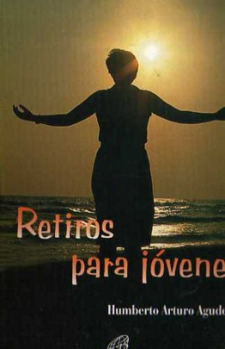 Retiros Para Jovenes - Humberto Arturo Agudelo C