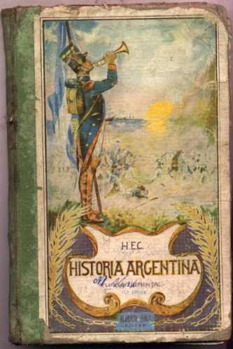 Historia Argentina. Curso Elemental. H.e.c.